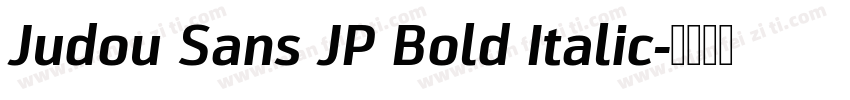 Judou Sans JP Bold Italic字体转换
